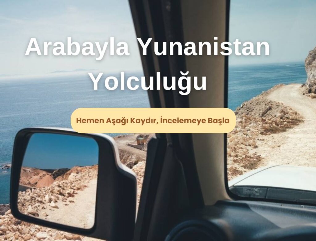 Arabayla yunanistan rotası