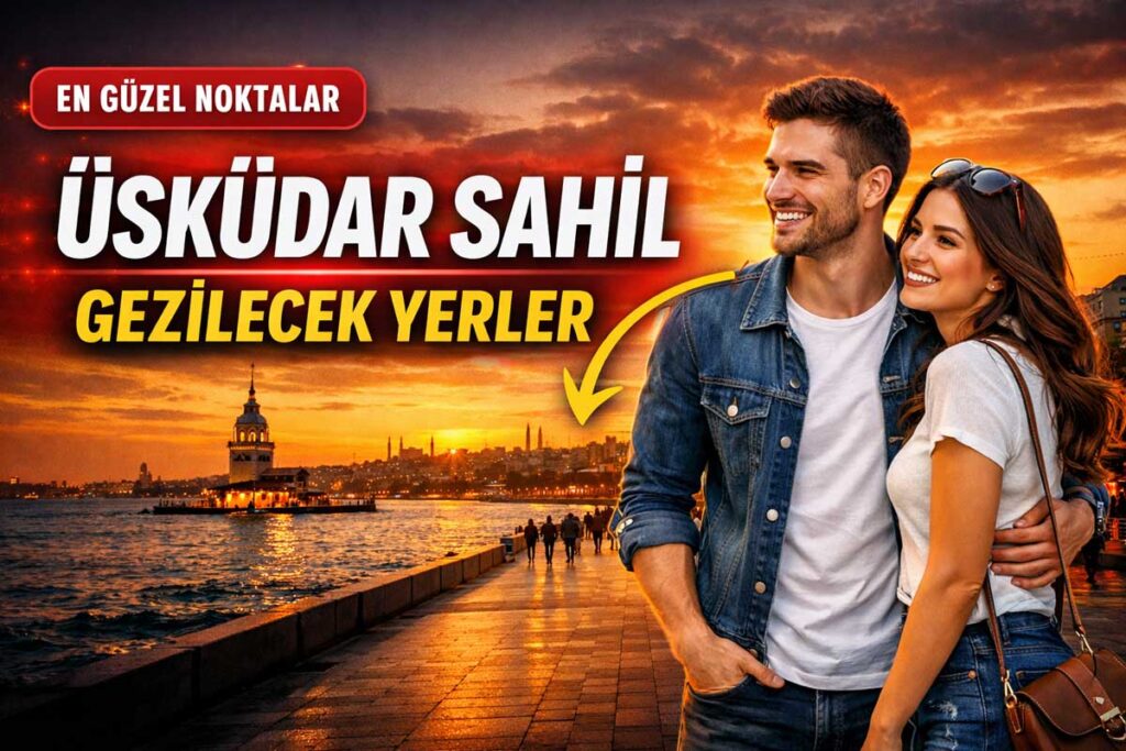 Üsküdar sahil'de gezilecek yerler